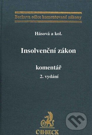 Kniha: Insolvenční zákon (Jiřina Hásová a kolektív). C. H. Beck, 2014 Kniha: Insolvenční zákon (Jiřina Hásová a kolektív). C. H. Beck, 2014