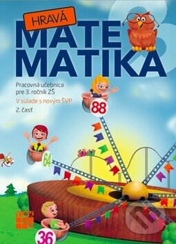 Kniha: Hravá matematika 3 (2. časť) (Taktik). Taktik, 2014 Kniha: Hravá matematika 3 (2. časť) (Taktik). Taktik, 2014