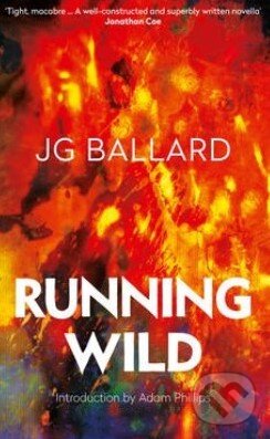 Kniha: Running Wild (J.G. Ballard). HarperCollins, 1997 Kniha: Running Wild (J.G. Ballard). HarperCollins, 1997