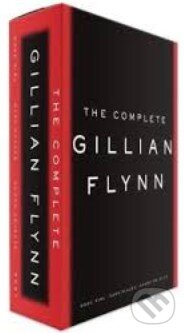 Kniha: The Complete Gillian Flynn (Gillian Flynn). Random House, 2014 Kniha: The Complete Gillian Flynn (Gillian Flynn). Random House, 2014