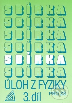 Kniha: Sbírka úloh z fyziky pro ZŠ (3. díl) (J. Bohuňek). Spoločnosť Prometheus, 2010 Kniha: Sbírka úloh z fyziky pro ZŠ (3. díl) (J. Bohuňek). Spoločnosť Prometheus, 2010
