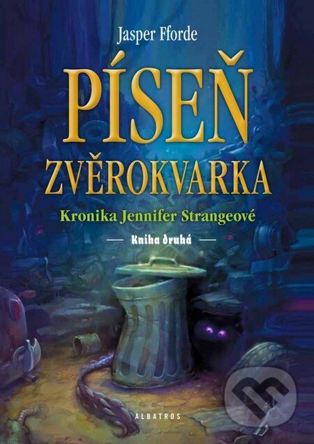 Kniha: Píseň zvěrokvarka (Jasper Fforde). Albatros CZ, 2014 Kniha: Píseň zvěrokvarka (Jasper Fforde). Albatros CZ, 2014