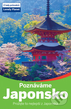 Kniha: Poznáváme Japonsko (Svojtka&Co.). Svojtka&Co., 2014 Kniha: Poznáváme Japonsko (Svojtka&Co.). Svojtka&Co., 2014