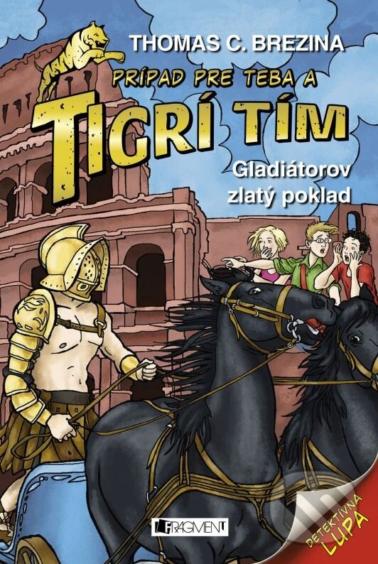 Kniha: Gladiátorov zlatý poklad (Thomas C. Brezina). Fragment, 2015 Kniha: Gladiátorov zlatý poklad (Thomas C. Brezina). Fragment, 2015