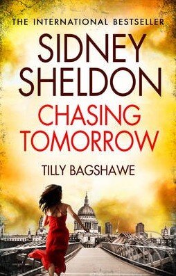 Kniha: Sidney Sheldon's Chasing Tomorrow (Sidney Sheldon a Tilly Bagshawe). HarperCollins, 2014 Kniha: Sidney Sheldon's Chasing Tomorrow (Sidney Sheldon a Tilly Bagshawe). HarperCollins, 2014
