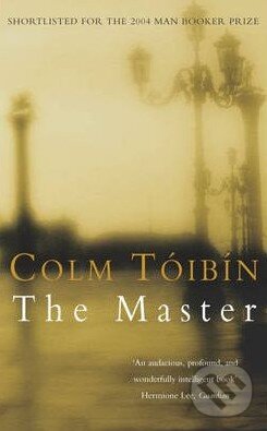Kniha: The Master (Colm Tóibín). Pan Macmillan, 2014 Kniha: The Master (Colm Tóibín). Pan Macmillan, 2014