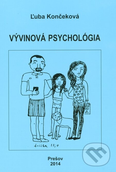 Kniha: Vývinová psychológia (Ľuba Končeková). Vydavateľstvo Michala Vaška, 2014 Kniha: Vývinová psychológia (Ľuba Končeková). Vydavateľstvo Michala Vaška, 2014