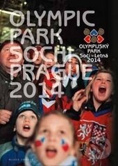 Kniha: Olympic park Sochi - Prague 2014 (Václav Mudra). Mladá fronta, 2014 Kniha: Olympic park Sochi - Prague 2014 (Václav Mudra). Mladá fronta, 2014
