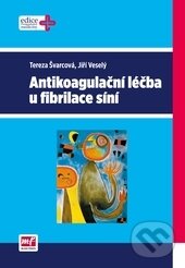 Kniha: Antikoagulační léčba u fibrilace síní (Jiří Veselý a Tereza Švarcová). Mladá fronta, 2014 Kniha: Antikoagulační léčba u fibrilace síní (Jiří Veselý a Tereza Švarcová). Mladá fronta, 2014