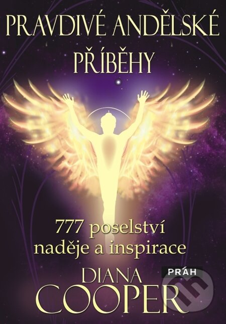 E-kniha: Pravdivé andělské příběhy (Diana Cooper). Práh, 2014 E-kniha: Pravdivé andělské příběhy (Diana Cooper). Práh, 2014