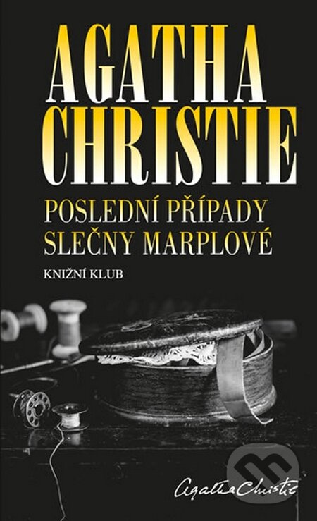 Poslední případy slečny Marplové - Agatha Christie, Knižní klub, 2014