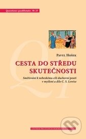 Kniha: Cesta do středu skutečnosti (Pavel Hošek). Centrum pro studium demokracie a kultury, 2014 Kniha: Cesta do středu skutečnosti (Pavel Hošek). Centrum pro studium demokracie a kultury, 2014
