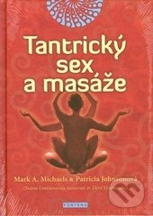 Kniha: Tantrický sex a masáže (Mark Michaels a Patricia Johnson). Fontána, 2014 Kniha: Tantrický sex a masáže (Mark Michaels a Patricia Johnson). Fontána, 2014