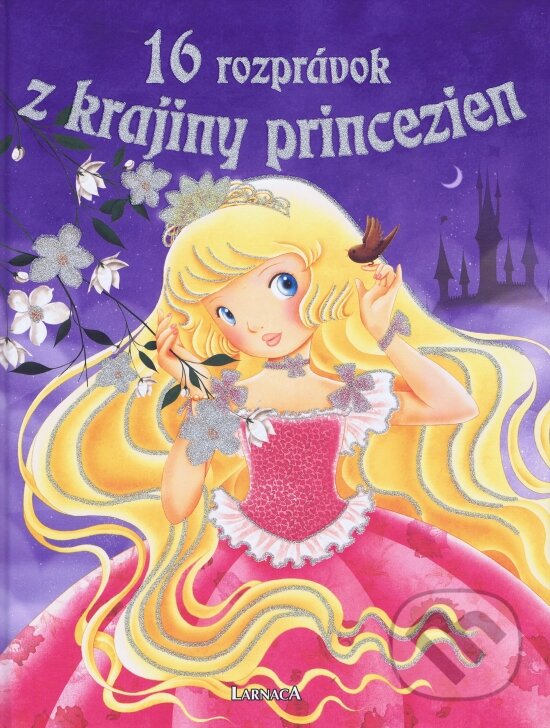 Kniha: 16 rozprávok z krajiny princezien (Autorský kolektív). Viktoria Print, 2014 Kniha: 16 rozprávok z krajiny princezien (Autorský kolektív). Viktoria Print, 2014