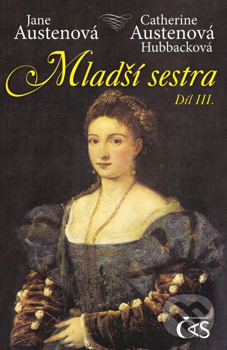 E-kniha: Mladší sestra, díl III. (Jane Austen a Catherine Hubback). Čas, 2014 E-kniha: Mladší sestra, díl III. (Jane Austen a Catherine Hubback). Čas, 2014