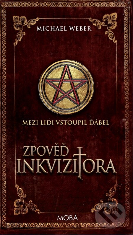 E-kniha: Zpověď inkvizitora (Michael Weber). Moba, 2014 E-kniha: Zpověď inkvizitora (Michael Weber). Moba, 2014
