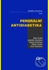 Kniha: Perorální antidiabetika (Jindra Perušičová). Galén, 2002 Kniha: Perorální antidiabetika (Jindra Perušičová). Galén, 2002