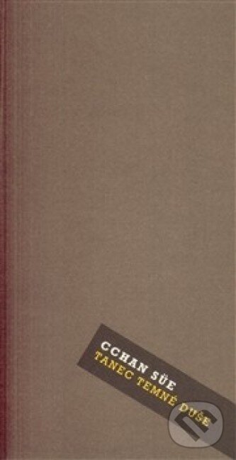 Kniha: Tanec temné duše (Cchan Süe). Verzone, 2013 Kniha: Tanec temné duše (Cchan Süe). Verzone, 2013