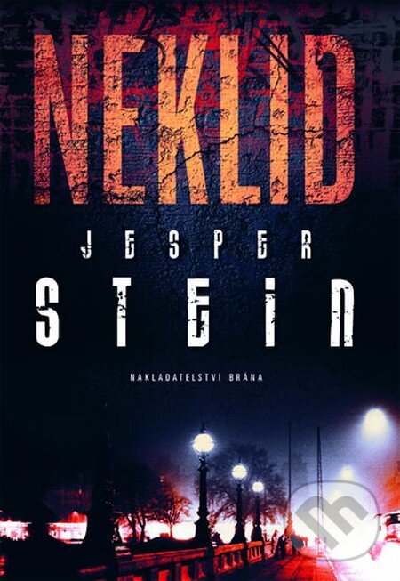 Kniha: Neklid (Jesper Stein). Brána, 2014 Kniha: Neklid (Jesper Stein). Brána, 2014