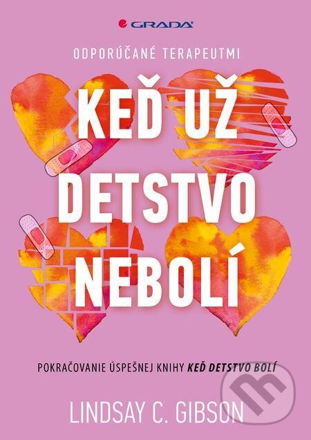 E-kniha: Keď už detstvo nebolí (Lindsay C. Gibson). Grada E-kniha: Keď už detstvo nebolí (Lindsay C. Gibson). Grada