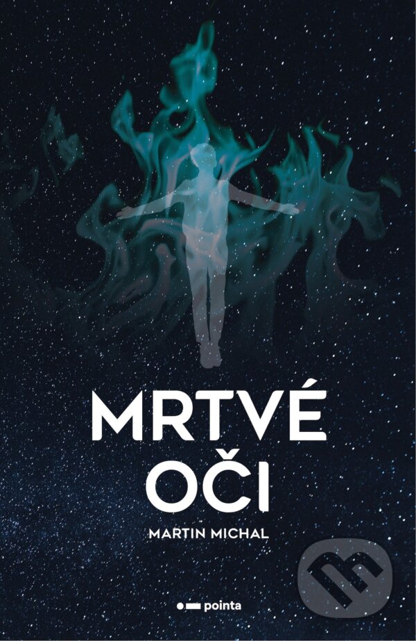 E-kniha: Mrtvé oči (Martin Michal). Pointa, 2021 E-kniha: Mrtvé oči (Martin Michal). Pointa, 2021