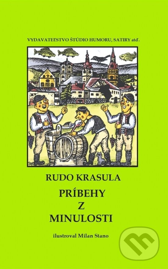 Kniha: Príbehy z minulosti (Rudo Krasula). Vydavateľstvo Štúdio humoru a satiry, 2023 Kniha: Príbehy z minulosti (Rudo Krasula). Vydavateľstvo Štúdio humoru a satiry, 2023