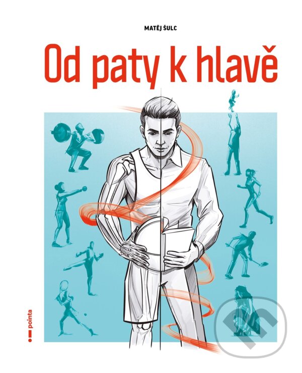 E-kniha: Od paty k hlavě (Matěj Šulc). Pointa, 2021 E-kniha: Od paty k hlavě (Matěj Šulc). Pointa, 2021