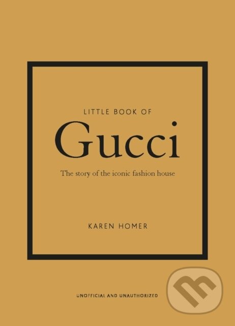 Kniha: Little Book of Gucci (Karen Homer). Welbeck, 2020 Kniha: Little Book of Gucci (Karen Homer). Welbeck, 2020