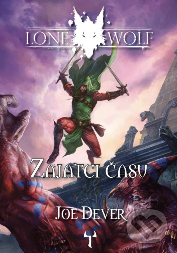 Kniha: Lone Wolf - Zajatci času (Joe Dever). Mytago, 2023 Kniha: Lone Wolf - Zajatci času (Joe Dever). Mytago, 2023
