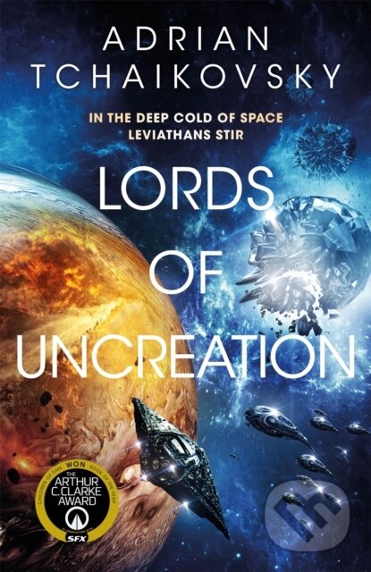 Kniha: Lords of Uncreation (Adrian Tchaikovsky). Tor, 2023 Kniha: Lords of Uncreation (Adrian Tchaikovsky). Tor, 2023