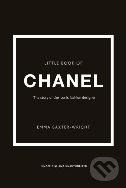 Kniha: Little Book of Chanel (Emma Baxter-Wright). Welbeck, 2017 Kniha: Little Book of Chanel (Emma Baxter-Wright). Welbeck, 2017