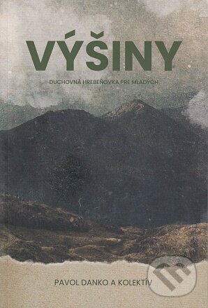 Kniha: Výšiny (Pavol Danko). , 2022 Kniha: Výšiny (Pavol Danko). , 2022
