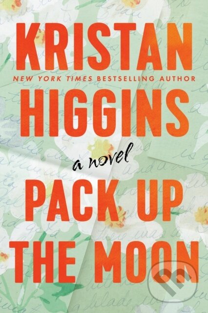 Kniha: Pack Up the Moon (Kristan Higgins). Penguin Books, 2023 Kniha: Pack Up the Moon (Kristan Higgins). Penguin Books, 2023