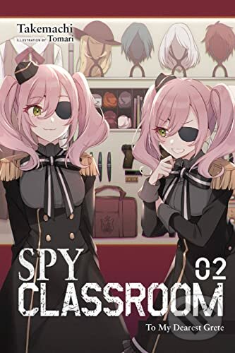 Kniha: Spy Classroom, Vol. 2 (Takemachi). Little, Brown, 2022 Kniha: Spy Classroom, Vol. 2 (Takemachi). Little, Brown, 2022