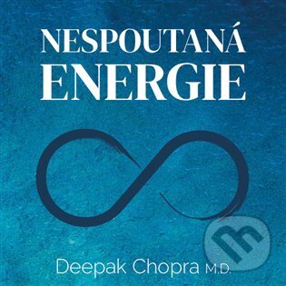 Audiokniha: Nespoutaná energie (Deepak Chopra). Tympanum, 2023 Audiokniha: Nespoutaná energie (Deepak Chopra). Tympanum, 2023