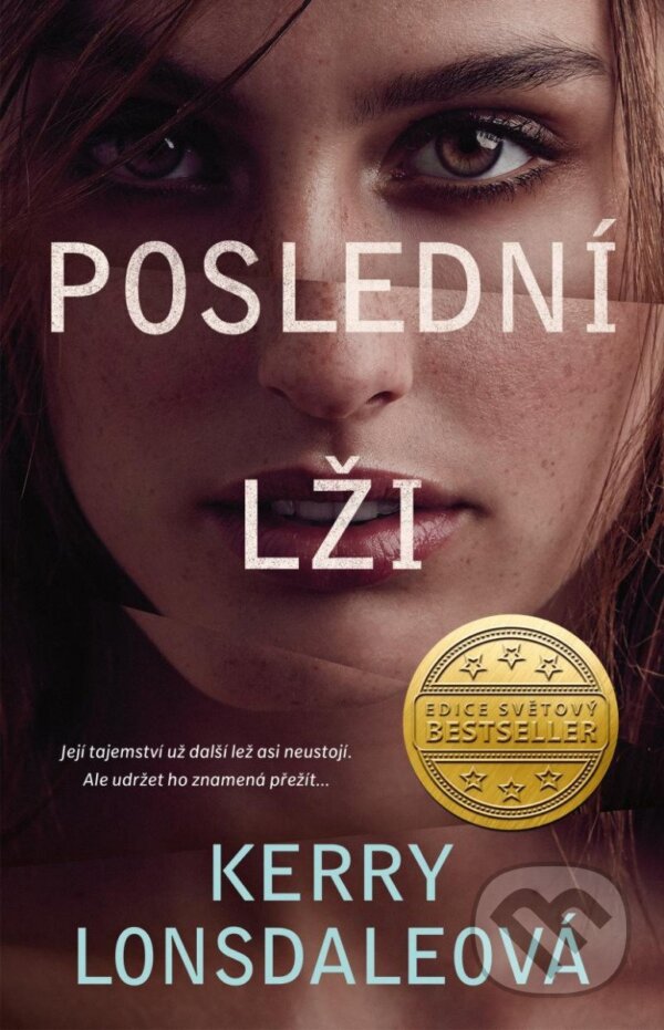 Kniha: Poslední lži (Kerry Lonsdale). Ikar CZ, 2023 Kniha: Poslední lži (Kerry Lonsdale). Ikar CZ, 2023