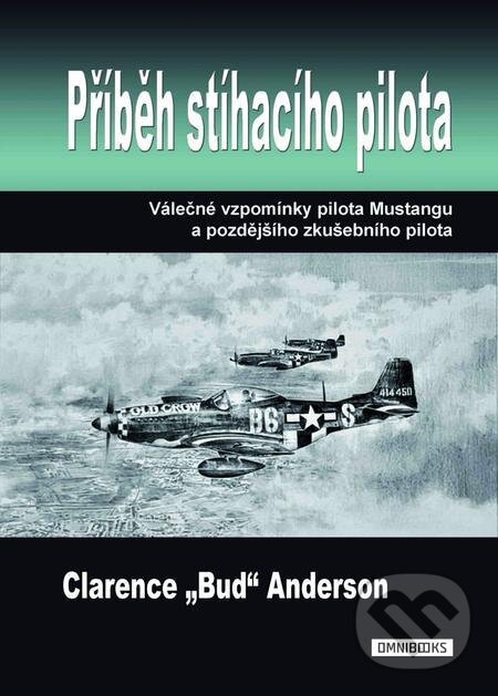 E-kniha: Příběh stíhacího pilota (Clarence Anderson). Omnibooks, 2023 E-kniha: Příběh stíhacího pilota (Clarence Anderson). Omnibooks, 2023