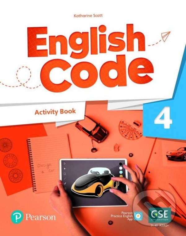 Kniha: English Code 4: Activity Book with Audio QR Code (Katherine Scott). Pearson, 2022 Kniha: English Code 4: Activity Book with Audio QR Code (Katherine Scott). Pearson, 2022