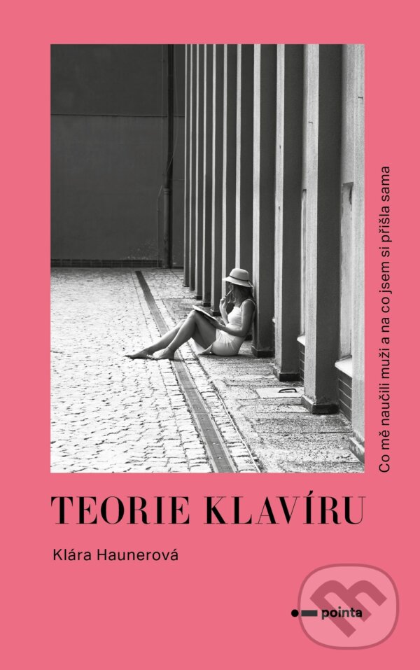 E-kniha: Teorie klavíru (Klára Haunerová). Pointa, 2022 E-kniha: Teorie klavíru (Klára Haunerová). Pointa, 2022
