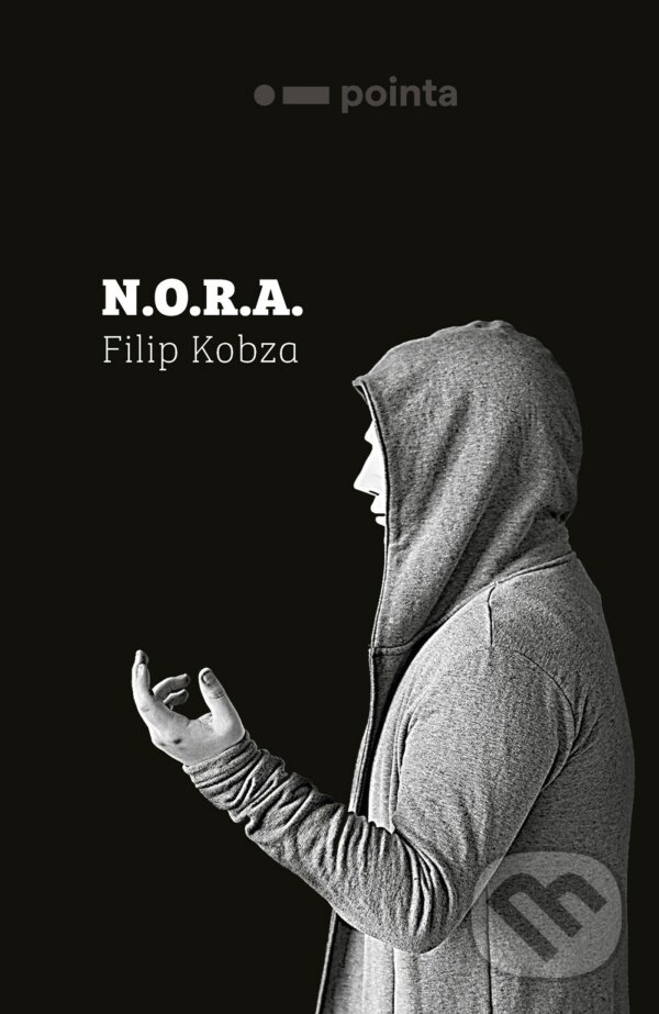 E-kniha: N.O.R.A. (Filip Kobza). Pointa, 2022 E-kniha: N.O.R.A. (Filip Kobza). Pointa, 2022