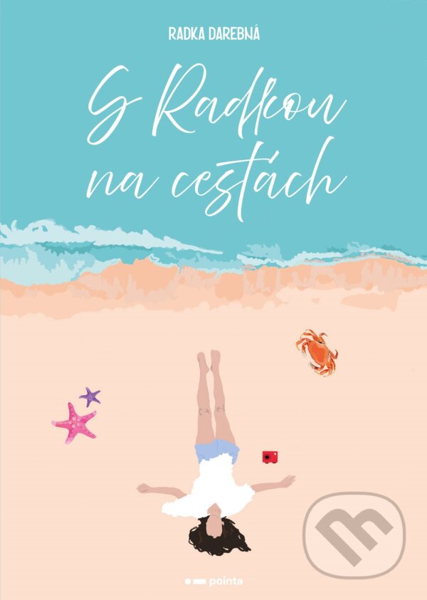 E-kniha: S Radkou na cestách (Radka Darebná). Pointa, 2022 E-kniha: S Radkou na cestách (Radka Darebná). Pointa, 2022