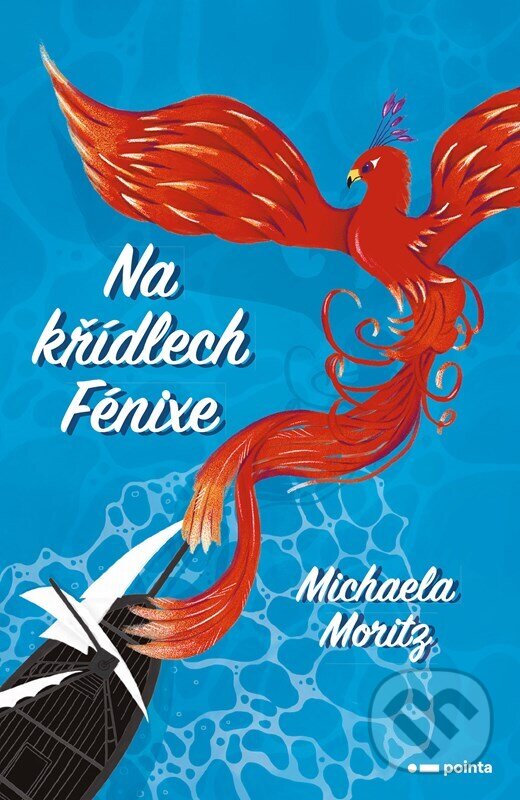 E-kniha: Na křídlech Fénixe (Michaela Moritz). Pointa, 2022 E-kniha: Na křídlech Fénixe (Michaela Moritz). Pointa, 2022
