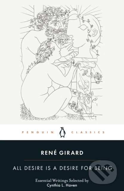 Kniha: All Desire is a Desire for Being (René Girard). Penguin Books, 2023 Kniha: All Desire is a Desire for Being (René Girard). Penguin Books, 2023