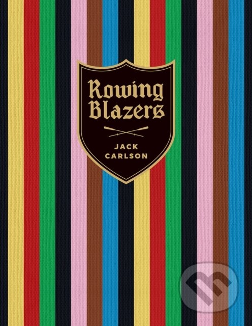Rowing Blazers - Jack Carlson, Vendome Press, 2023