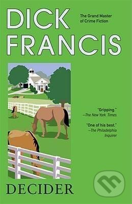 Kniha: Decider (Dick Francis). Penguin Putnam Inc, 2008 Kniha: Decider (Dick Francis). Penguin Putnam Inc, 2008