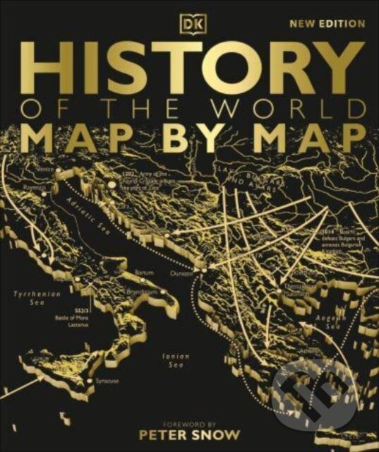 Kniha: History of the World Map by Map (Dorling Kindersley). Dorling Kindersley, 2023 Kniha: History of the World Map by Map (Dorling Kindersley). Dorling Kindersley, 2023