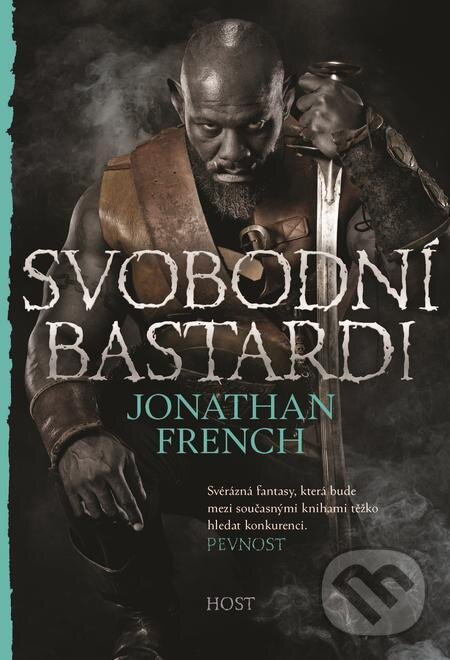 E-kniha: Svobodní bastardi (Jonathan French). Host, 2023 E-kniha: Svobodní bastardi (Jonathan French). Host, 2023