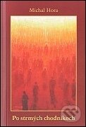 Kniha: Po strmých chodníkoch (Michal Hora). Shalom Kniha: Po strmých chodníkoch (Michal Hora). Shalom
