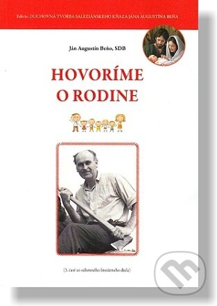 Kniha: Hovoríme o rodine (Ján Augustín Beňo). Axima, 2022 Kniha: Hovoríme o rodine (Ján Augustín Beňo). Axima, 2022