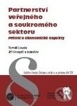 Kniha: Partnerství veřejného a soukromého sektoru: právní a ekonomické aspekty (Tomáš Louda, Jiří Grospič a kolektív). Aleš Čeněk, 2010 Kniha: Partnerství veřejného a soukromého sektoru: právní a ekonomické aspekty (Tomáš Louda, Jiří Grospič a kolektív). Aleš Čeněk, 2010